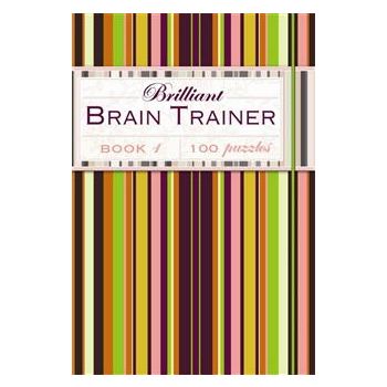 BRILLIANT BRAIN TRAINER, BOOK 1: 100 Puzzles