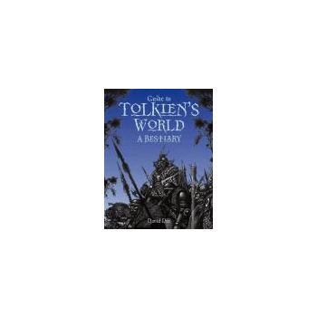 GUIDE TO TOLKIEN`S WORLD: A Bestiary