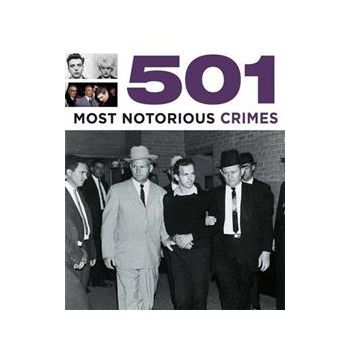 501 MOST NOTORIOUS CRIMES