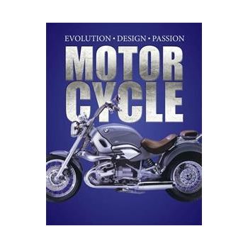 MOTORCYCLE: Evolution, Design, Passion