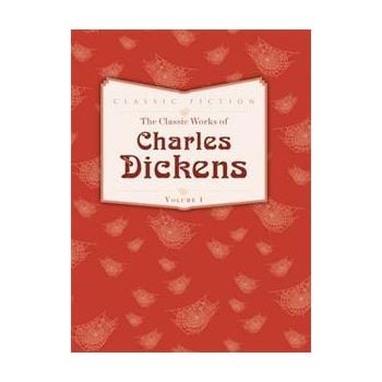THE CLASSIC WORKS OF CHARLES DICKENS, Volume 1