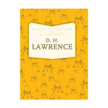 THE CLASSIC WORKS OF D. H. LAWRENCE