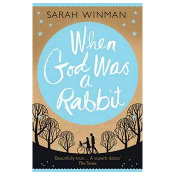 WHEN GOD WAS A RABBIT