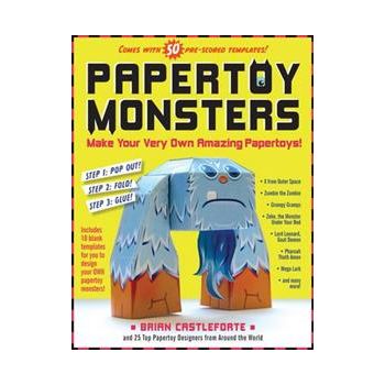 PAPERTOY MONSTERS: 50 Cool Papertoys You Can Mak