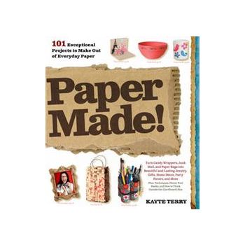 PAPER MADE! 101 Exceptional Projects to Make Out