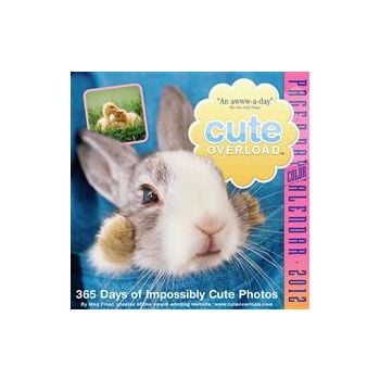 CUTE OVERLOAD 2012. (Calendar/Page A Day)