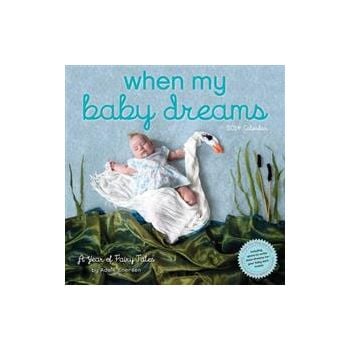 WHEN MY BABY DREAMS 2014. /стенен календар/