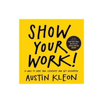 SHOW YOUR WORK!: 10 THINGS NOBODY TOLD YOU ABOUT