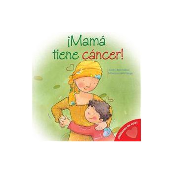 MAMA TIENE CANCER!
