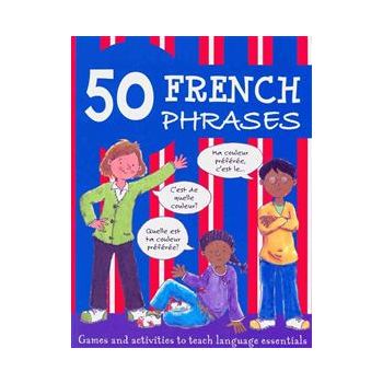 50 FRENCH PHRASES: Games And Activities To Teach
