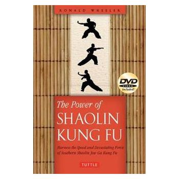 THE POWER OF SHAOLIN KUNG FU: Harness The Speed