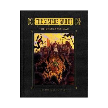 THE SISTERS GRIMM: The Everafter War, Book 7
