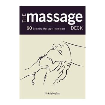 THE MASSAGE DECK: 50 Soothing Massage Techniques