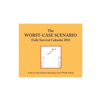 WORST-CASE SCENARIO: 2012 Daily Calendar