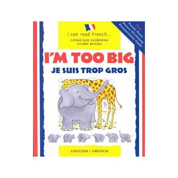 I`M TOO BIG. JE SUIS TROP GROS. “Language Learni