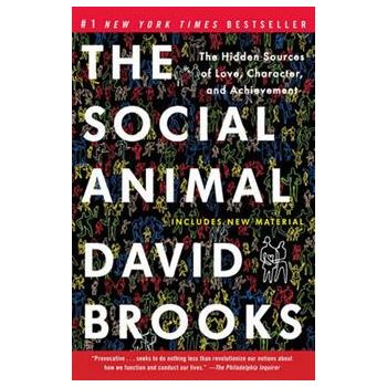 THE SOCIAL ANIMAL: The Hidden Sources of Love, C