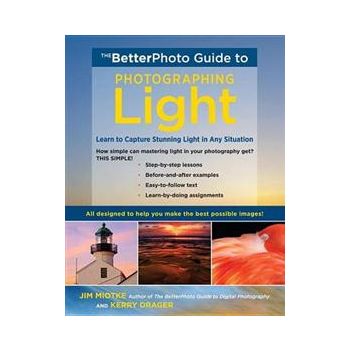 THE BETTERPHOTO GUIDE TO PHOTOGRAPHING LIGHT: Le