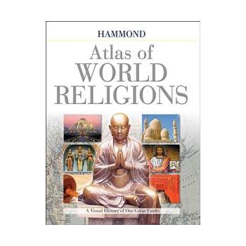 HAMMOND ATLAS OF WORLD RELIGIONS: A Visual Histo