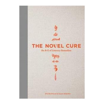 THE NOVEL CURE: An A to Z of Literary Remedies