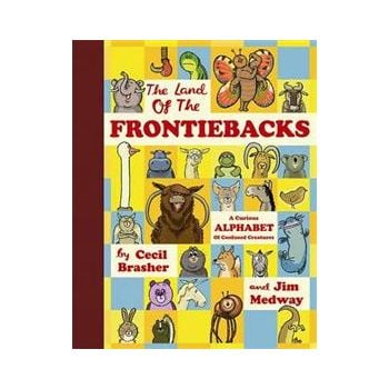 THE LAND OF THE FRONTIEBACKS: A Curious Alphabet