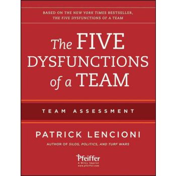 THE FIVE DYSFUNCTIONS OF A TEAM. Team Assessment. 2nd Edition