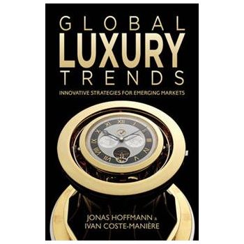 GLOBAL LUXURY TRENDS: Innovative Strategies for