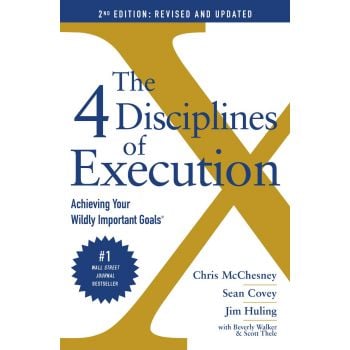 4 DISCIPLINES OF EXECUTION: Revised and Updated