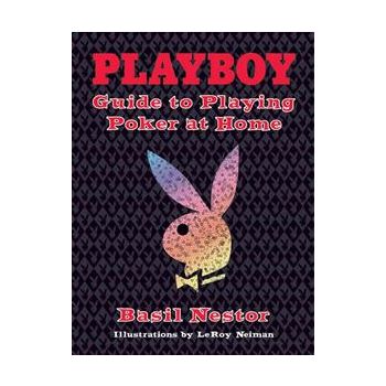PLAYBOY. GUIDE TO PLAYING POKER AT HOME.