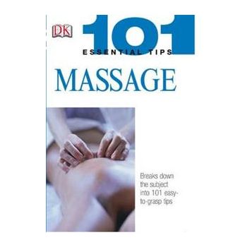 101 ESSENTIAL TIPS: MASSAGE