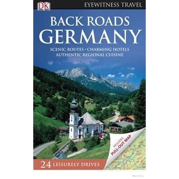 BACK ROADS GERMANY. “DK Eyewitness Travel Guide“