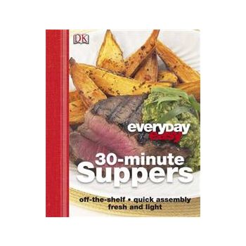 30 - MINUTE SUPPERS. “Everyday Easy“