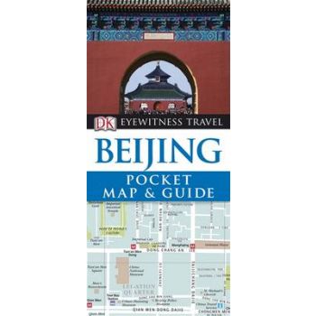 BEIJING: Pocket Map & Guide. “DK Eyewitness Trav