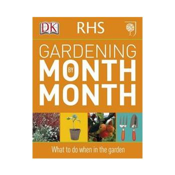 RHS GARDENING MONTH BY MONTH