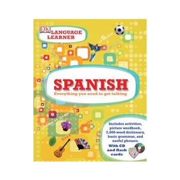 SPANISH: Everything You Need To Get Talking. “DK