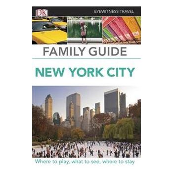 FAMILY GUIDE NEW YORK CITY. “DK Eyewitness Trave