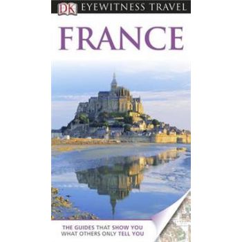 FRANCE. “DK Eyewitness Travel Guide“