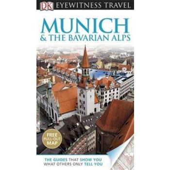 MUNICH & THE BAVARIAN ALPS. “DK Eyewitness Trav