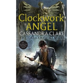 INFERNAL DEVICES 1: Clockwork Angel