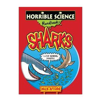 SHARKS. “Horrible Science Handbooks“