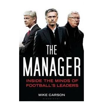 THE MANAGER: Inside the Minds of Football`s Lead
