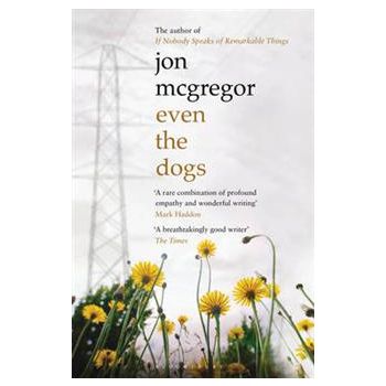 EVEN THE DOGS
