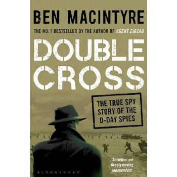 DOUBLE CROSS: The True Story of The D-Day Spies