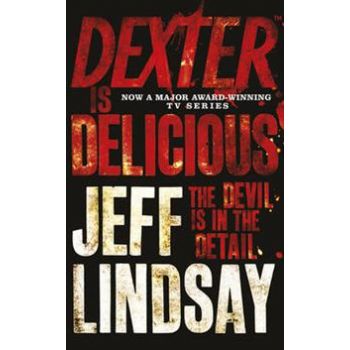 DEXTER IS DELICIOUS