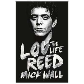 LOU REED: The Life