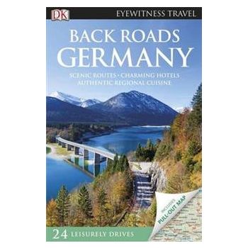 BACK ROADS GERMANY. “DK Eyewitness Travel Guide“