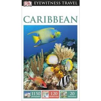 CARIBBEAN. “DK Eyewitness Travel Guide“