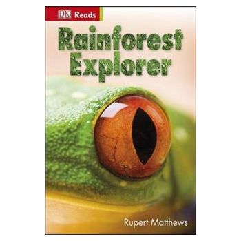 RAINFOREST EXPLORER. “DK Reads Starting to Read