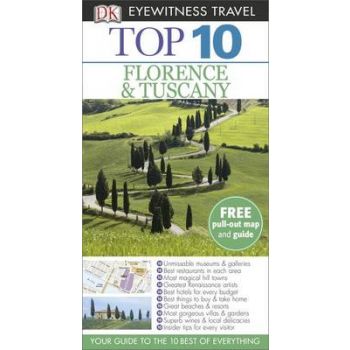 TOP 10 FLORENCE & TUSCANY. “DK Eyewitness Travel