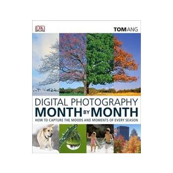 DIGITAL PHOTOGRAPHY MONTH BY MONTH