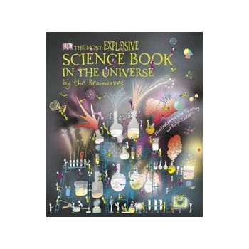 THE MOST EXPLOSIVE SCIENCE BOOK IN THE UNIVERSE.